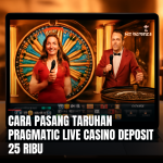 Bermain pragmatic live casino deposit 25 ribu