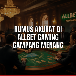 Rumus akurat di Allbet Gaming