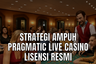 strategi ampuh pragmatic live casino